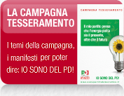 la campagna - I temi della campagna, i manifesti per poter dire: IO SONO DEL PD!