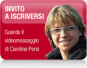 invito a iscriversi - Guarda il videomessaggio di Carolina Persi